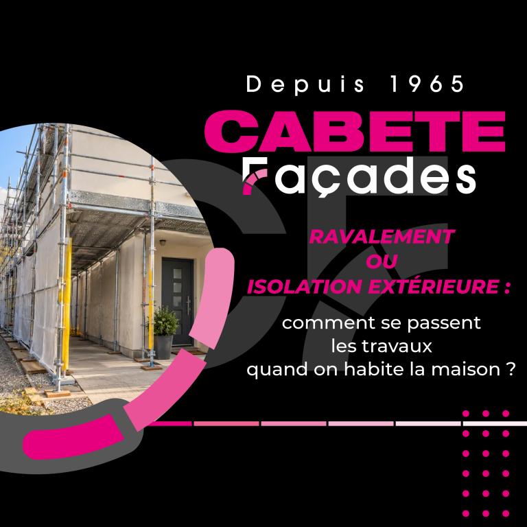 Ravalement ou isolation extérieure : comment se passent les travaux quand on habite la maison ?